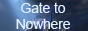 Banner - Gate to Nowhere